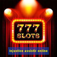 injustice assistir online